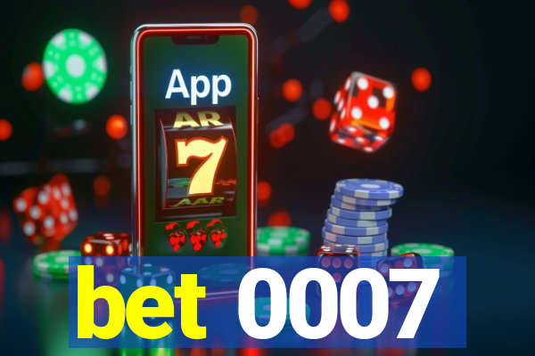 bet 0007